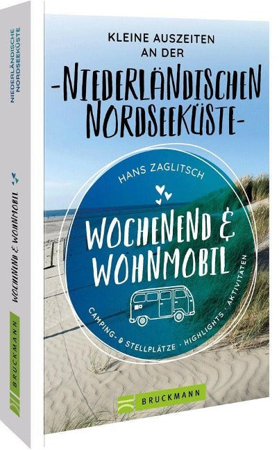 Wochenend & Wohnmobil Kleine Auszeiten an der Niederländischen Nordseeküste