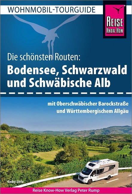 Reise Know-How Wohnmobil-Tourguide Bodensee, Schwarzwald und Schwäbische Alb mit Oberschwäbischer Barockstraße und Württembergischem Allgäu