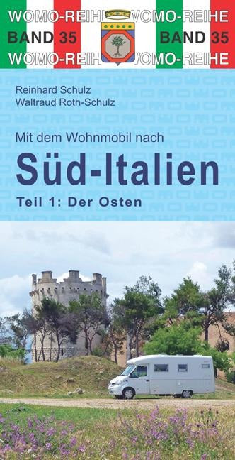 Mit dem Wohnmobil nach Süd-Italien. Teil 1: Der Osten