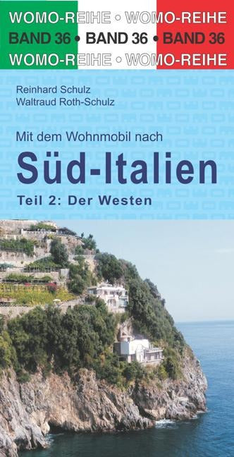 Mit dem Wohnmobil nach Süd-Italien. Teil 2: Der Westen