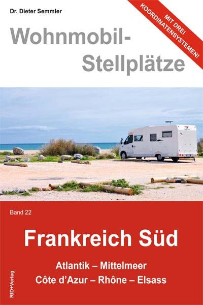 Wohnmobil-Stellplätze 22. Frankreich Süd